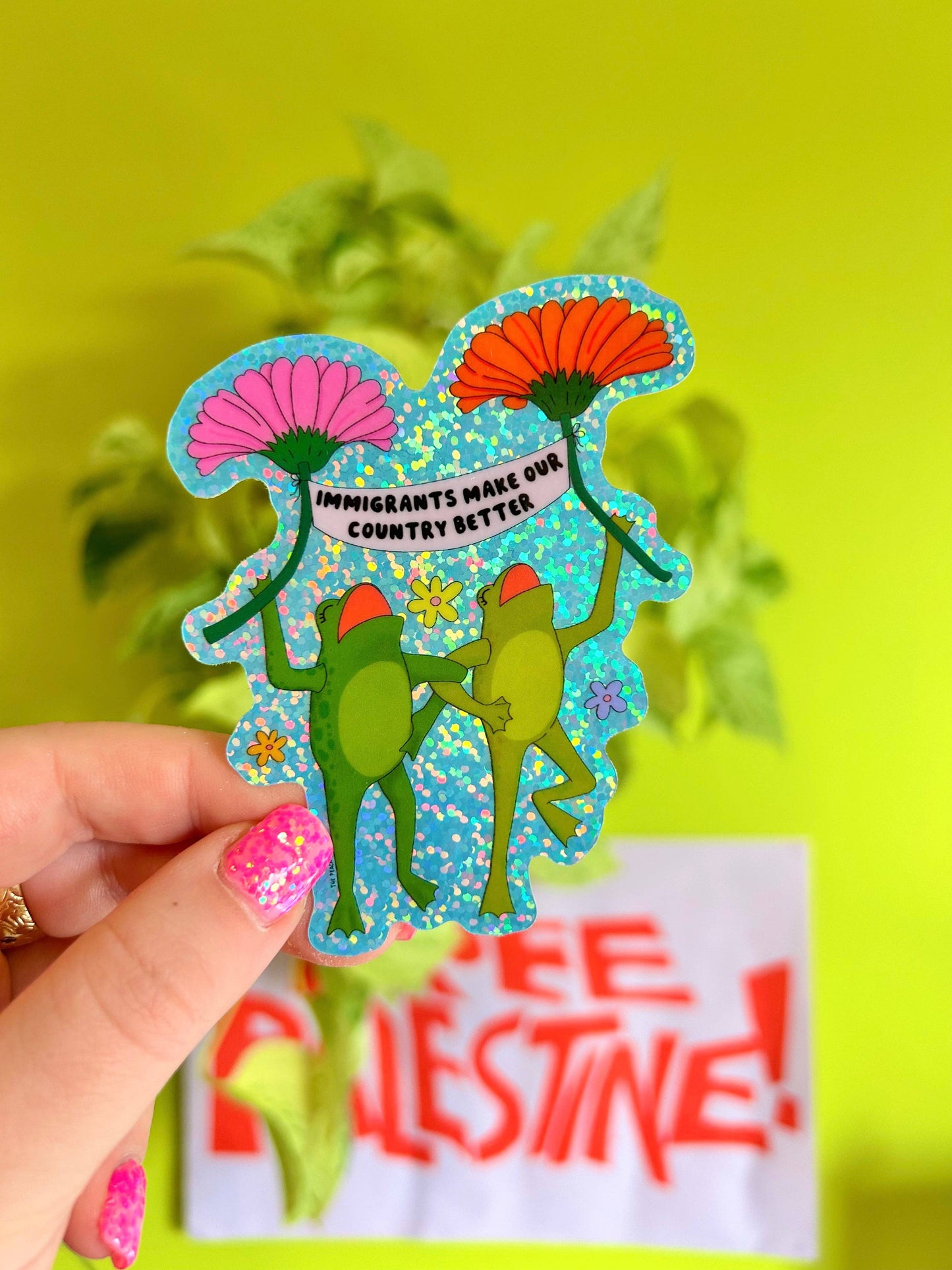 The Peach Fuzz - Immigrants Make Our Country Better Glitter Sticker