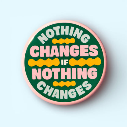 The Hissin' Kitten - Nothing Changes if Nothing Changes Button