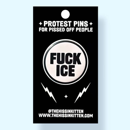 The Hissin' Kitten - FUCK ICE Button