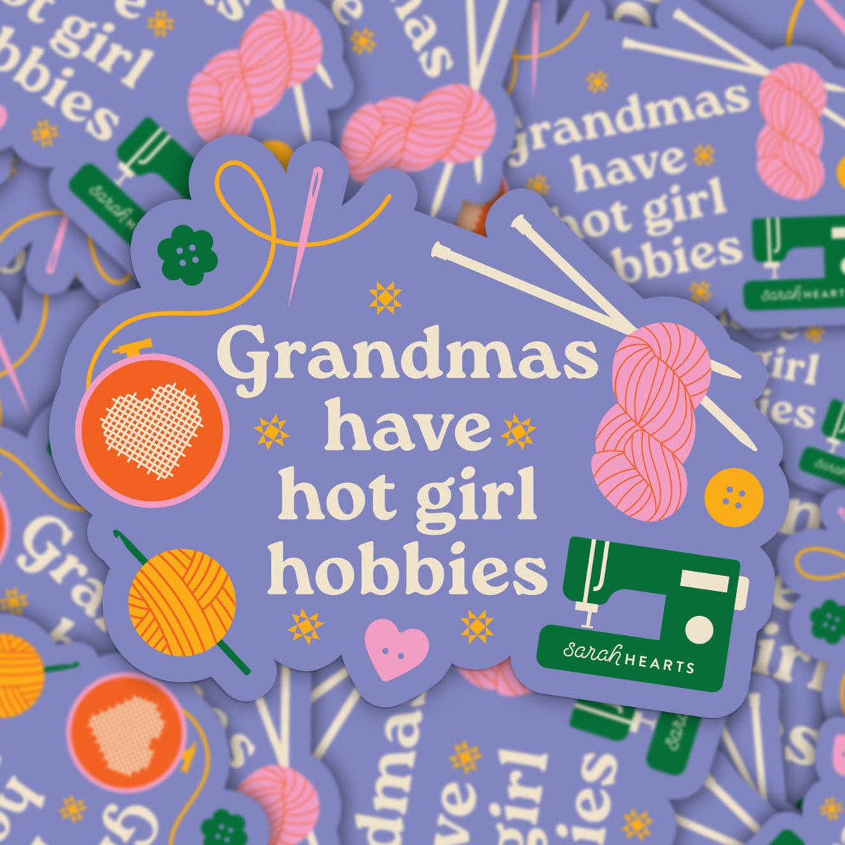 Sarah Hearts - Grandmas Have Hot Girl Hobbies Sticker