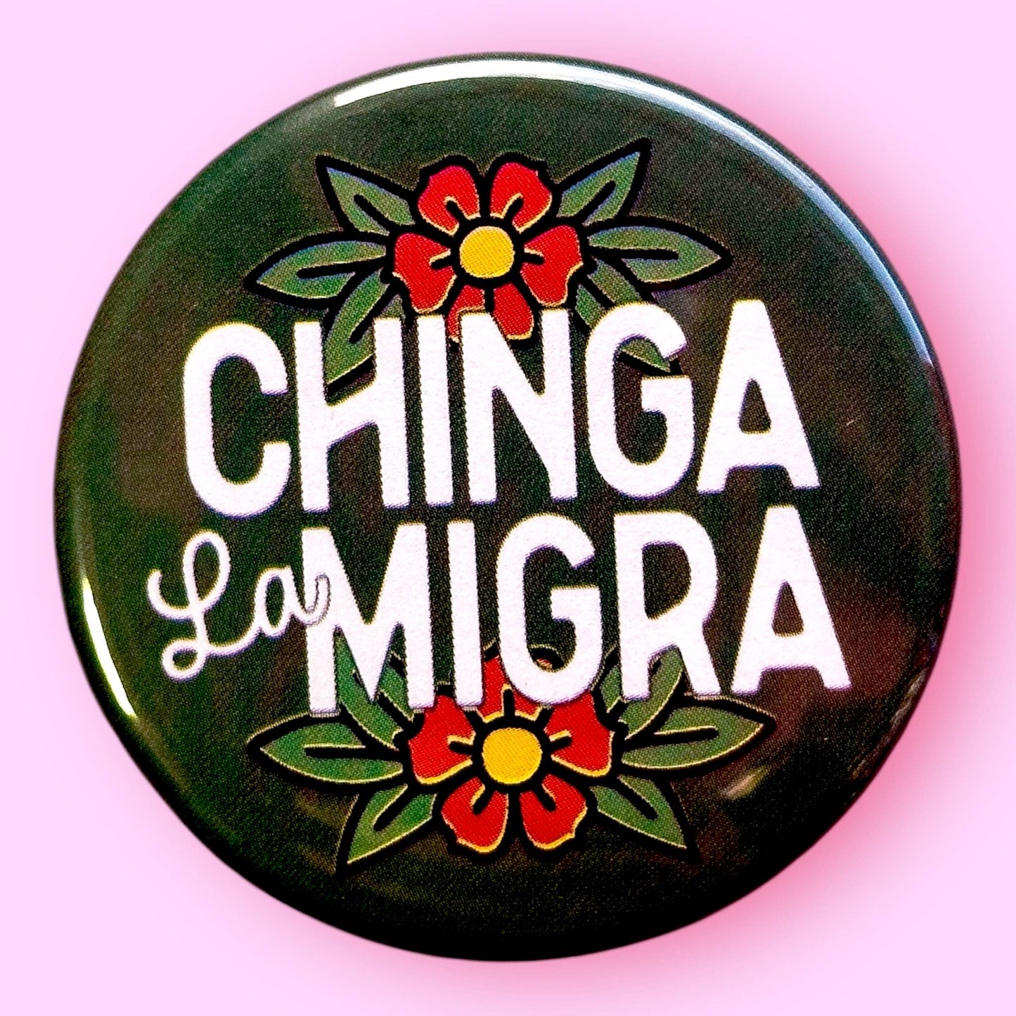 The Hissin' Kitten - Chinga La Migra (FUCK ICE) Button