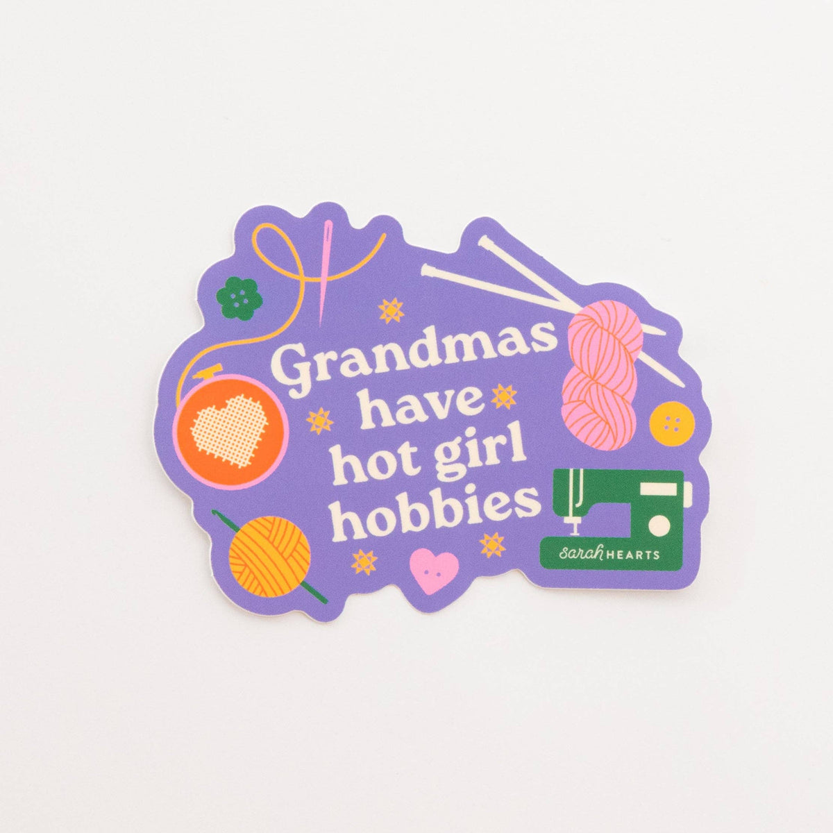 Sarah Hearts - Grandmas Have Hot Girl Hobbies Sticker