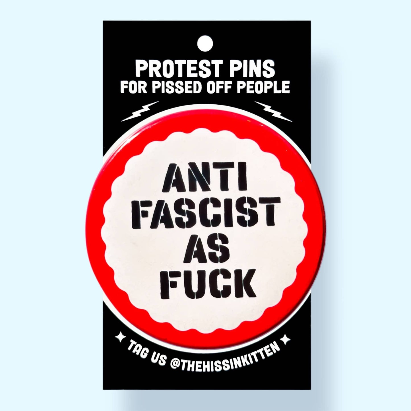 The Hissin' Kitten - Anti Fascist As Fuck Button