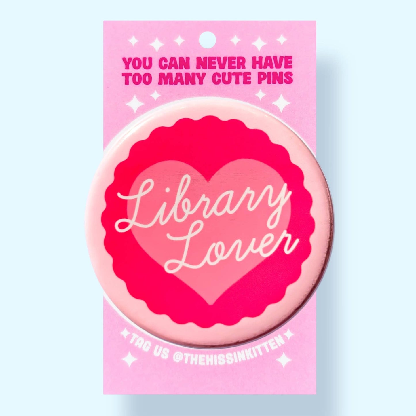 The Hissin' Kitten - Library Lover Button