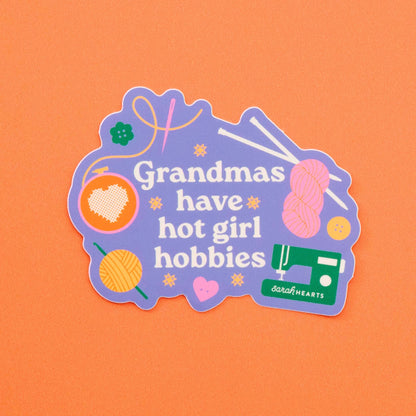 Sarah Hearts - Grandmas Have Hot Girl Hobbies Sticker