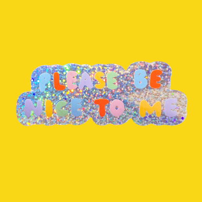 The Peach Fuzz - Please Be Nice To Me Sticker