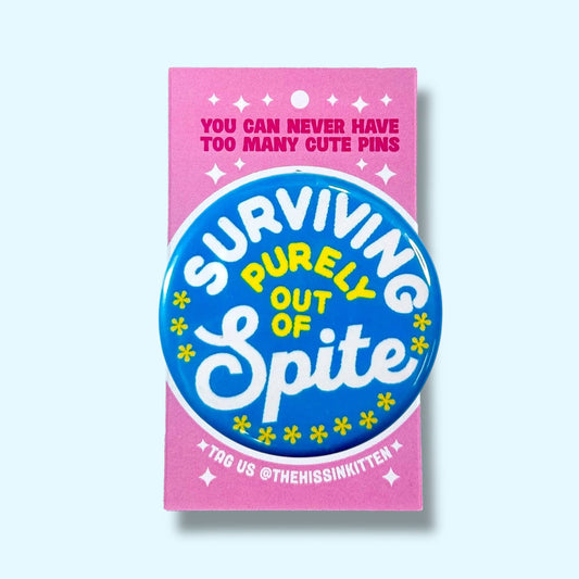The Hissin' Kitten - Surviving Purely Out of Spite Button