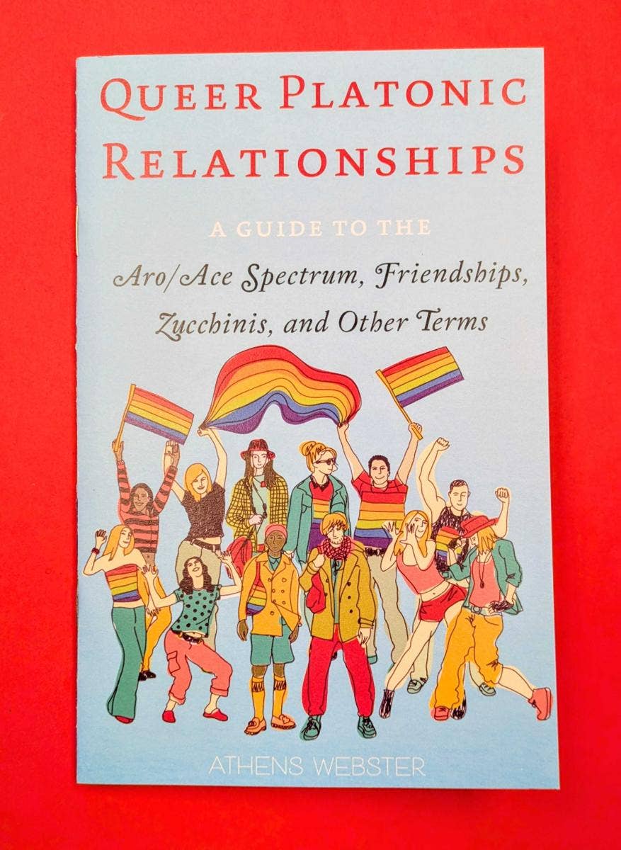 Queer Platonic Relationships: A Guide (Zine)