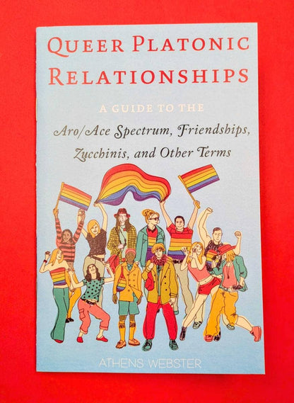 Queer Platonic Relationships: A Guide (Zine)