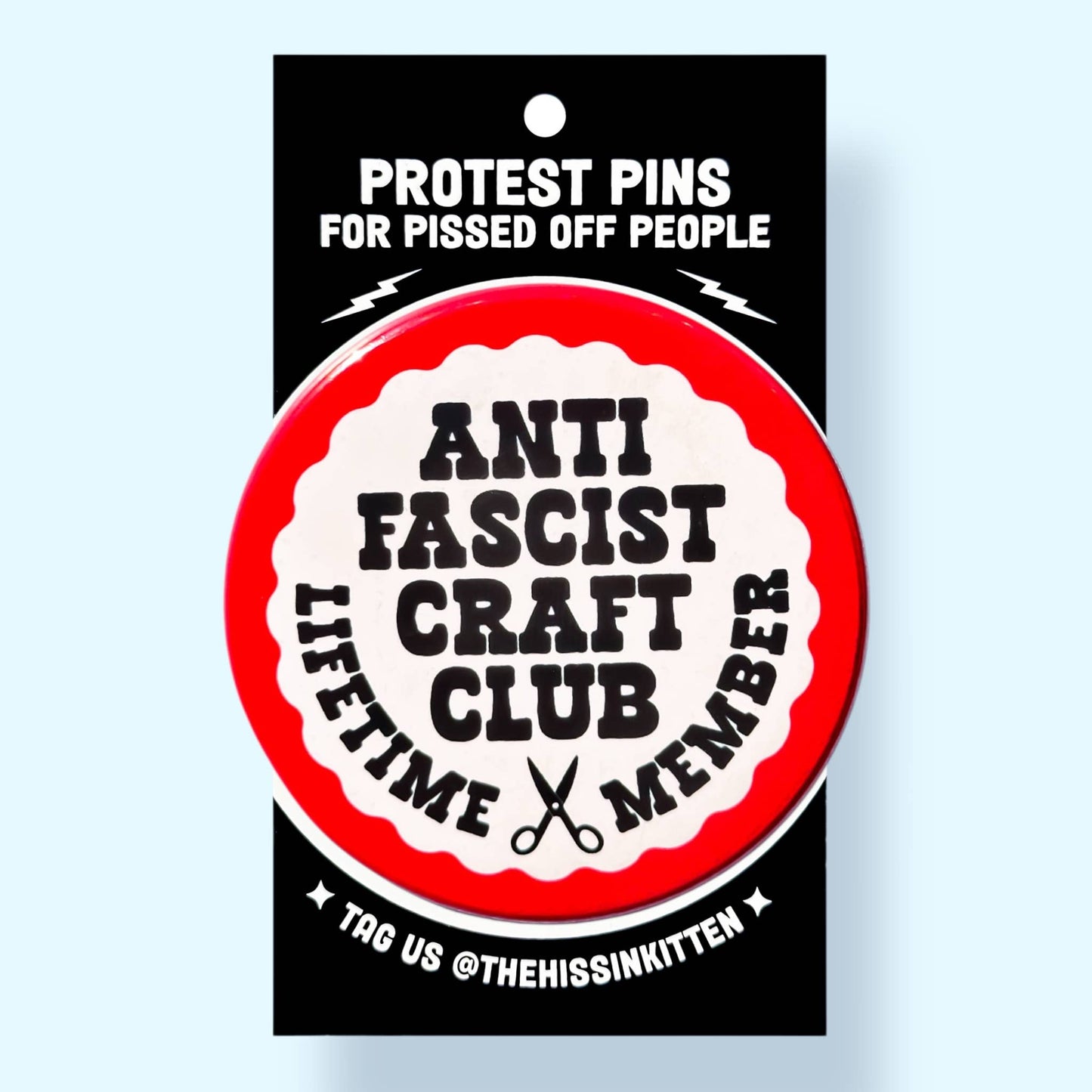 The Hissin' Kitten - Anti Fascist Craft Club Button