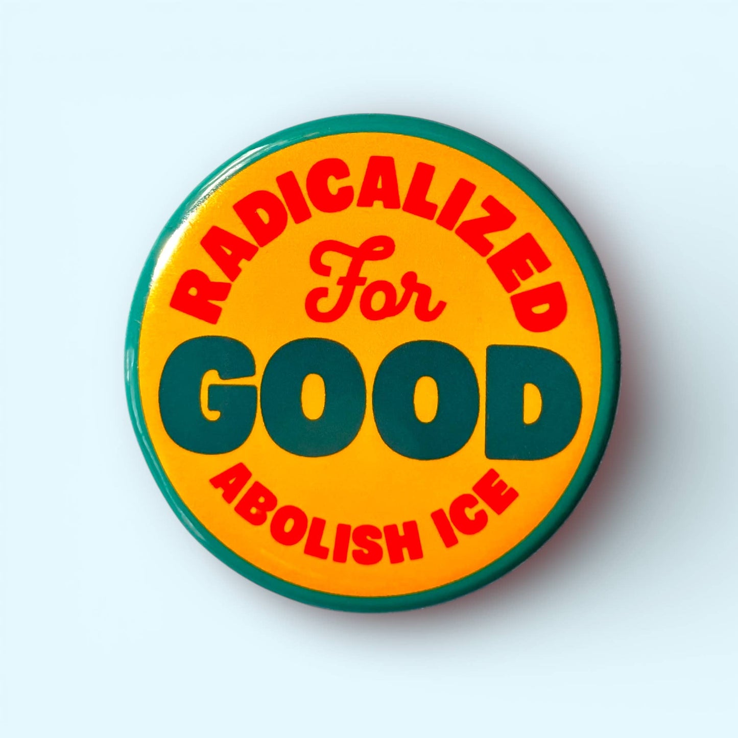 The Hissin' Kitten - Radicalized For Good / ABOLISH ICE Button