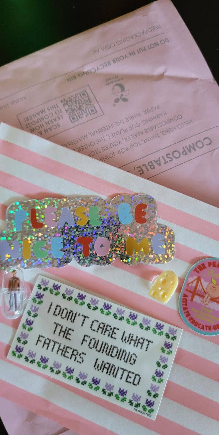 The Peach Fuzz - Please Be Nice To Me Sticker