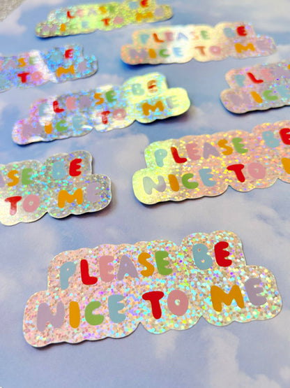The Peach Fuzz - Please Be Nice To Me Sticker