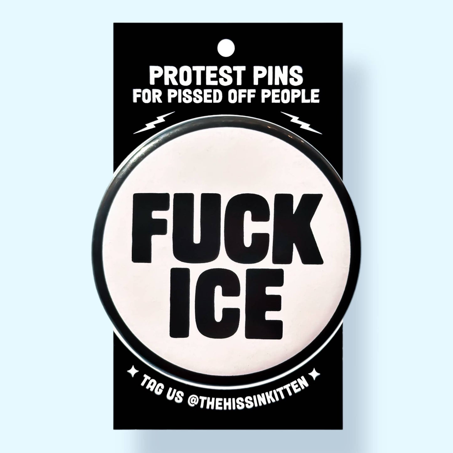 The Hissin' Kitten - FUCK ICE Button
