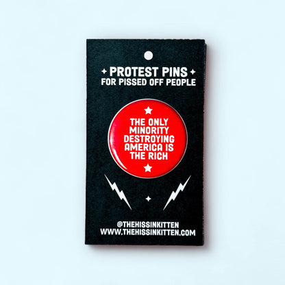 The Hissin' Kitten - The only minority destroying America Button