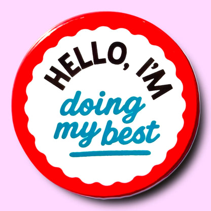 The Hissin' Kitten - Hello I'm Doing My Best Button