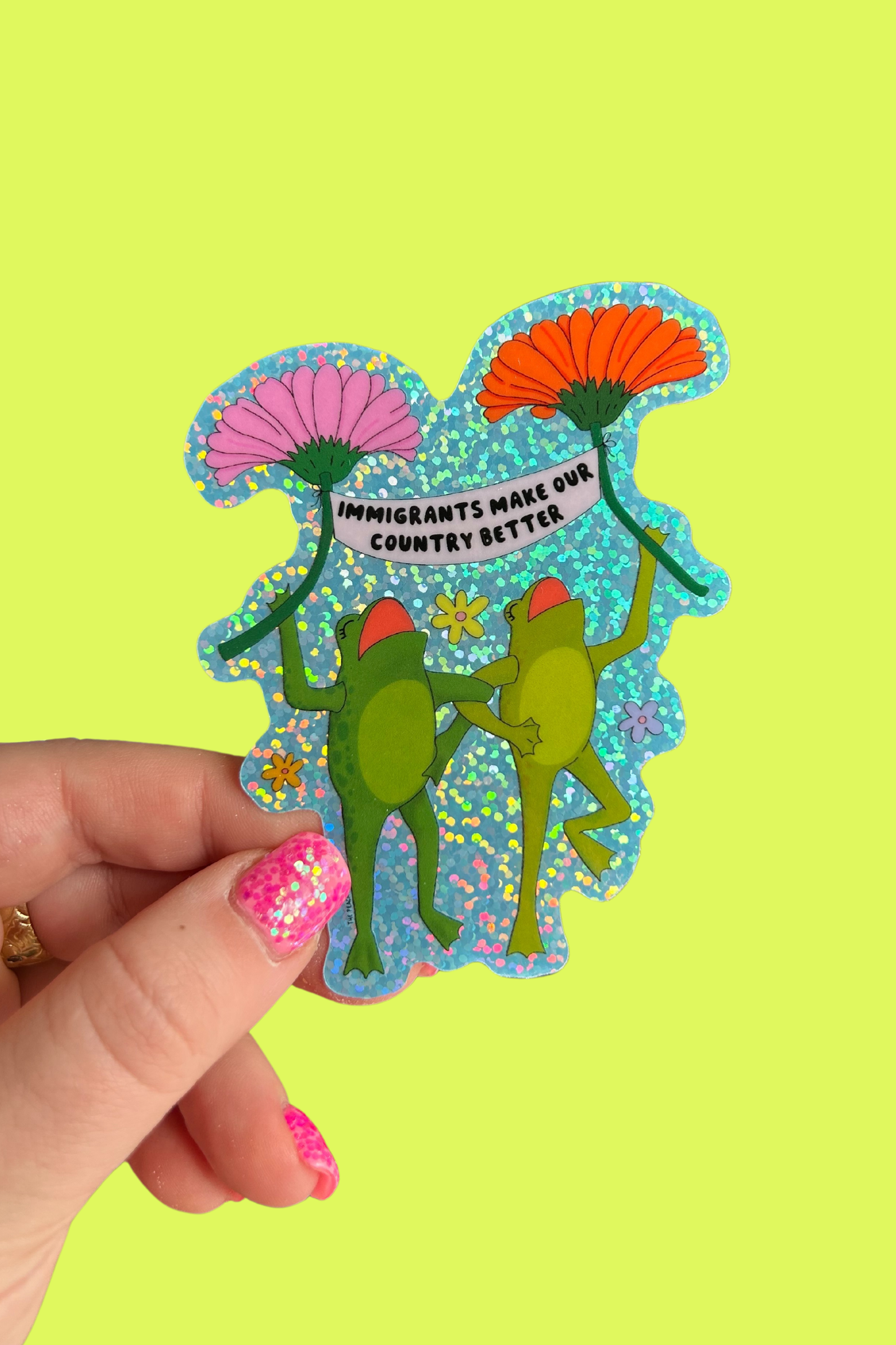 The Peach Fuzz - Immigrants Make Our Country Better Glitter Sticker
