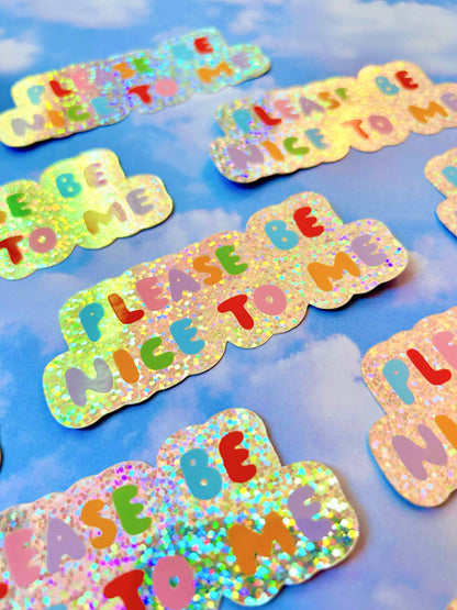 The Peach Fuzz - Please Be Nice To Me Sticker