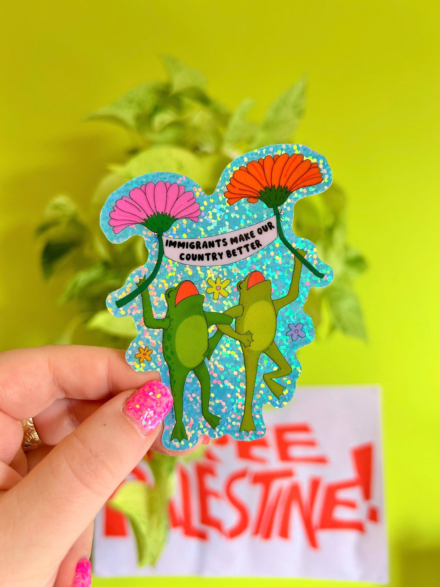The Peach Fuzz - Immigrants Make Our Country Better Glitter Sticker